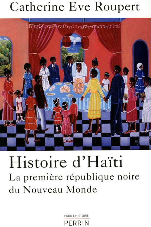 Histoire d'Haïti By Catherine-Eve Roupert