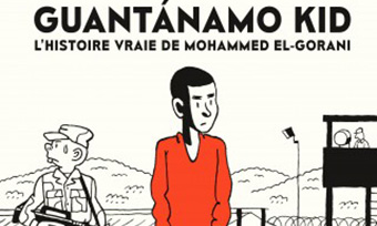 La bande-dessinée ‘Guantánamo Kid, l’histoire de vraie de Mohammed El-Gorani’ de Jérôme Tubiana