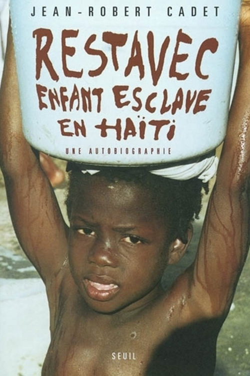 Restavec : Enfant-esclave à Haïti : Une autobiographie By Jean-Robert Cadet