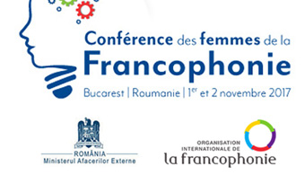 La Conférence internationale des femmes de la Francophonie à Bucarest